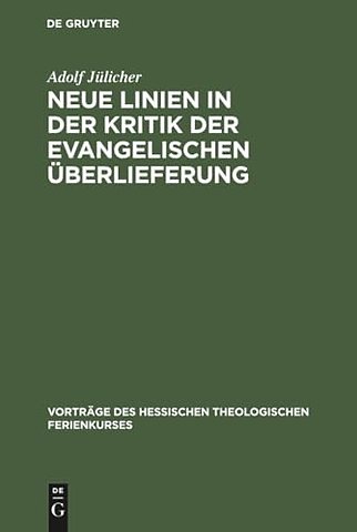 Neue Linien in der Kritik der evangelischen Überlieferung