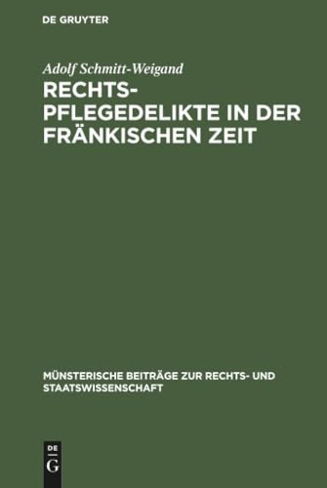Rechtspflegedelikte in der frankischen Zeit