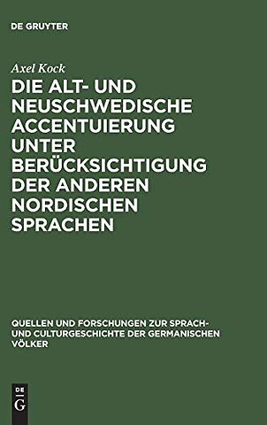 Die alt– und neuschwedische Accentuierung unter Berücksichtigung der anderen nordischen Sprachen