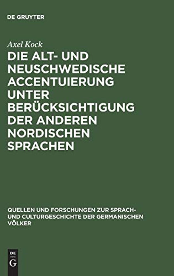 Die alt– und neuschwedische Accentuierung unter Berücksichtigung der anderen nordischen Sprachen