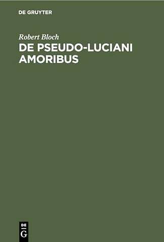 De Pseudo–Luciani Amoribus
