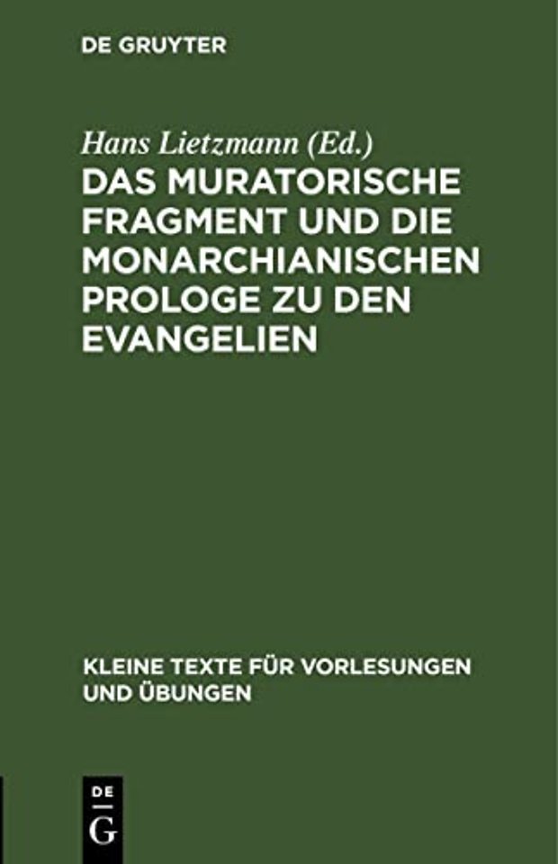 Das Muratorische Fragment Und Die Monarchianischen Prologe Zu Den Evangelien