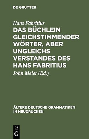 Das Büchlein gleichstimmender Wörter, aber ungleichs Verstandes des Hans Fabritius