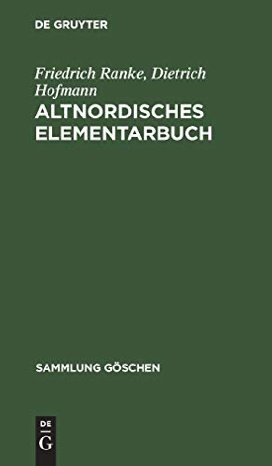 Altnordisches Elementarbuch – Einführung, Grammatik, Texte (zum Teil mit Übersetzung) und Wörterbuch