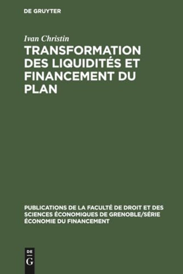 Transformation des liquidites et financement du plan