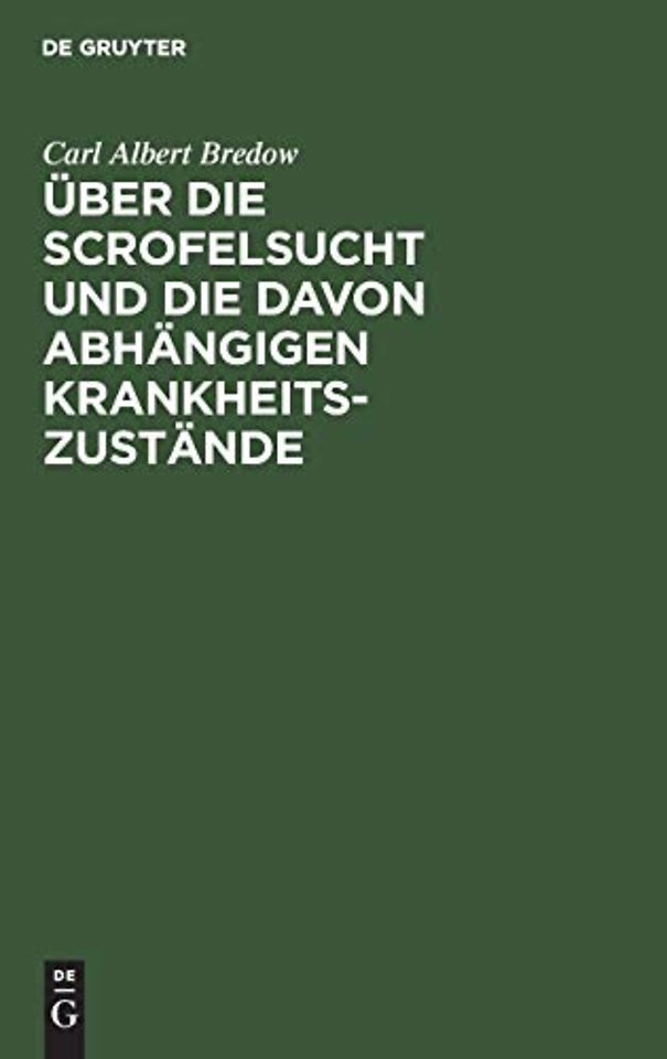 Über die Scrofelsucht und die davon abhängigen K – Eine praktische Abhandlung