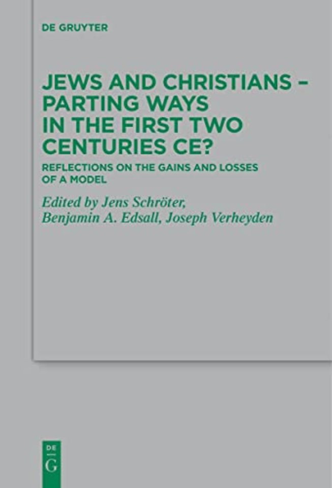 Jews and Christians – Parting Ways in the First – Reflections on the Gains and Losses of a Model