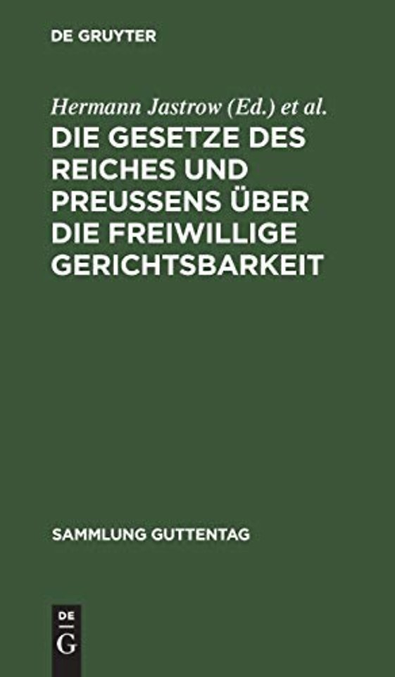 Die Gesetze des Reiches und Preuβens über die fr – Text–Ausgabe mit Einleitung, Anmerkungen und Sachregister