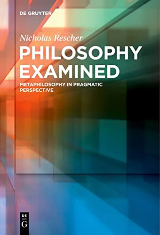 Philosophy Examined – Metaphilosophy in Pragmatic Perspective