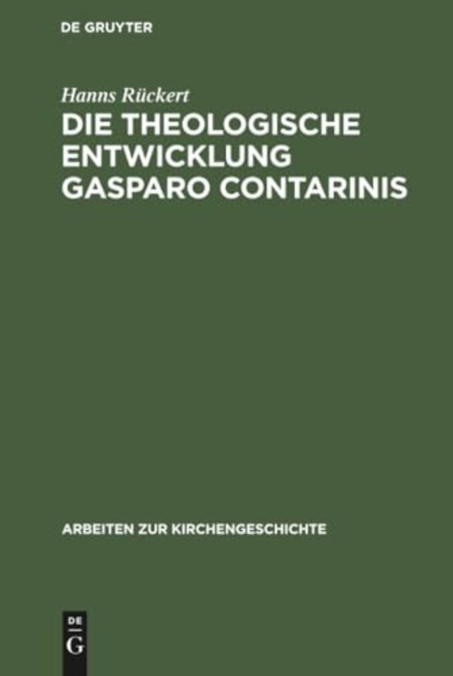Die theologische Entwicklung Gasparo Contarinis