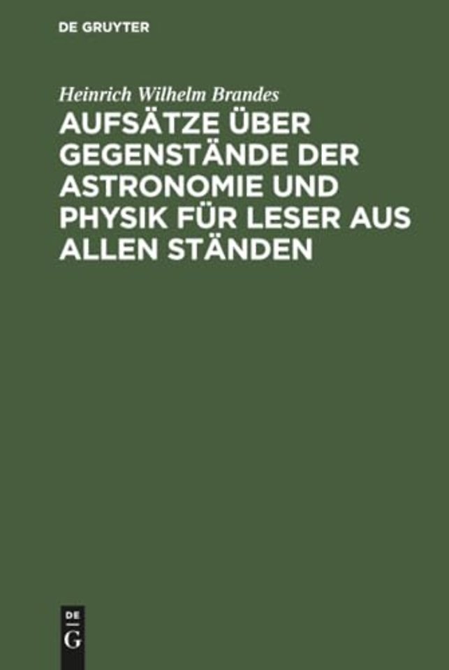 Aufsatze Uber Gegenstande Der Astronomie Und Physik Fur Leser Aus Allen Standen