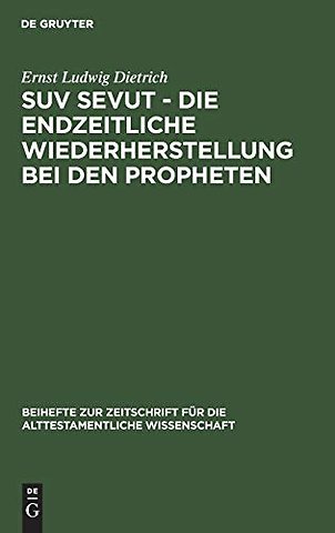 Suv sevut – die endzeitliche Wiederherstellung bei den Propheten