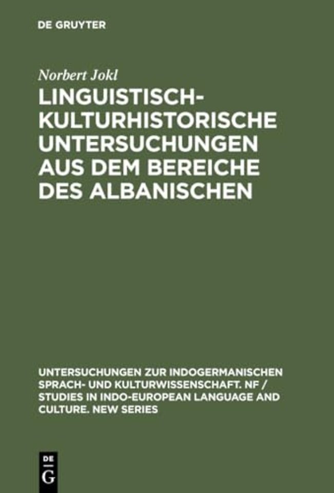 Linguistisch–kulturhistorische Untersuchungen aus dem Bereiche des Albanischen