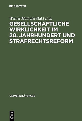 Gesellschaftliche Wirklichkeit im 20. Jahrhundert und Strafrechtsreform
