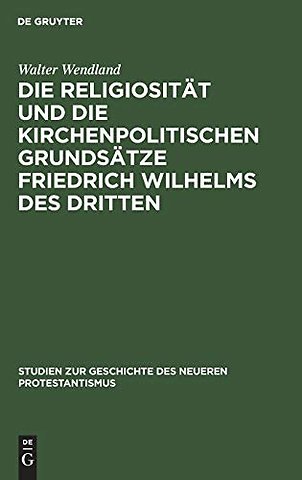 Die Religiosität und die kirchenpolitischen Grun – In ihrer Bedeutung für die Geschichte der kirchlichen Restauration