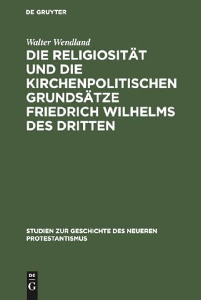Die Religiosität und die kirchenpolitischen Grun – In ihrer Bedeutung für die Geschichte der kirchlichen Restauration