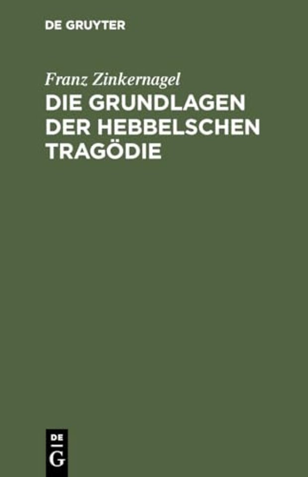 Die Grundlagen Der Hebbelschen Tragodie