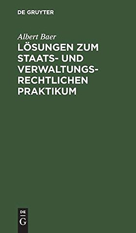 Lösungen zum staats– und verwaltungsrechtlichen Praktikum