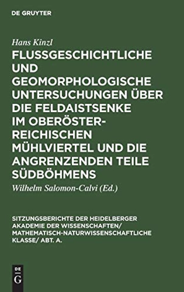 Flußgeschichtliche Und Geomorphologische Untersuchungen Uber Die Feldaistsenke Im Oberosterreichischen Muhlviertel Und Die Angrenzenden Teile Sudbohmens