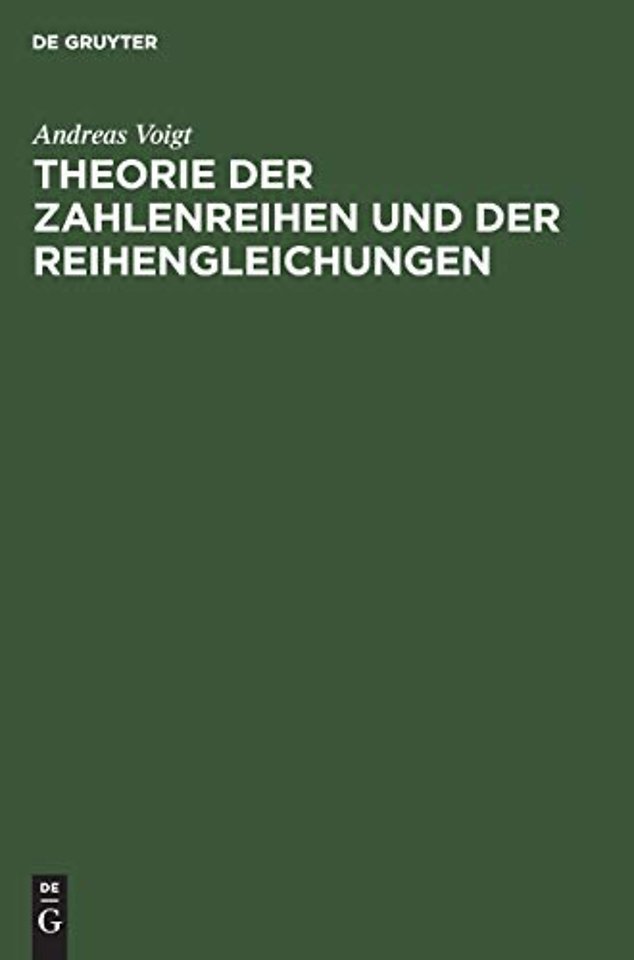 Theorie Der Zahlenreihen Und Der Reihengleichungen