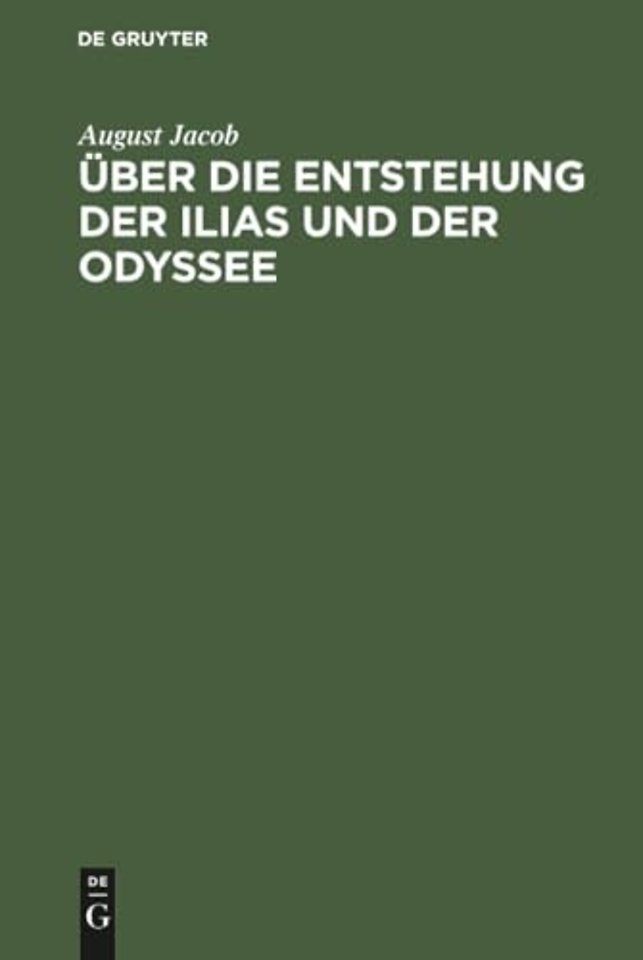 Über die Entstehung der Ilias und der Odyssee