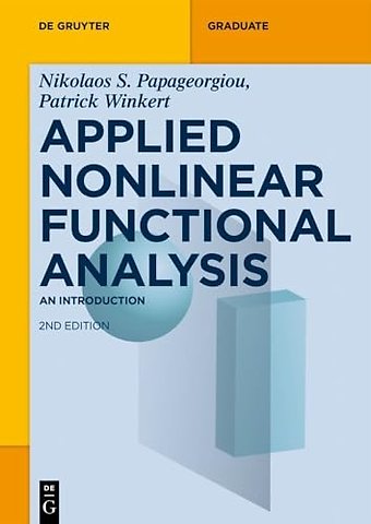 Applied Nonlinear Functional Analysis – An Introduction