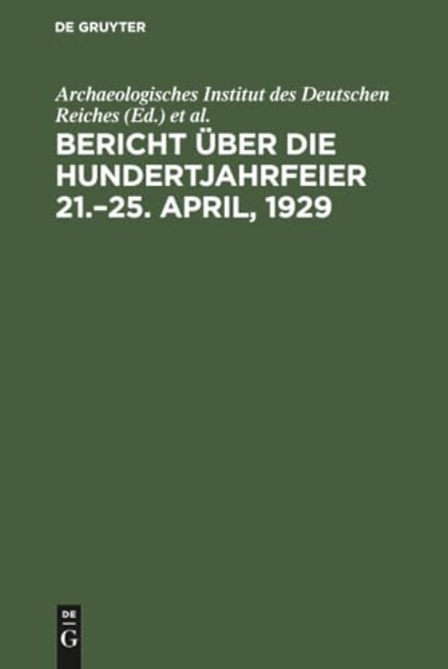 Bericht Uber Die Hundertjahrfeier 21.-25. April, 1929