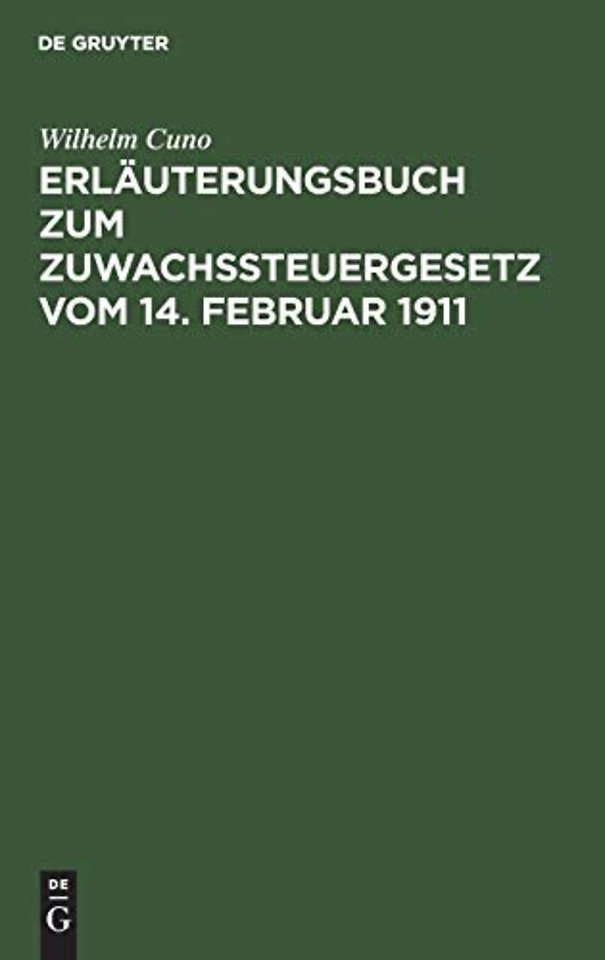 Erlauterungsbuch Zum Zuwachssteuergesetz Vom 14. Februar 1911