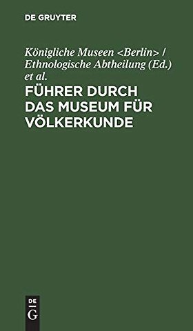 Führer durch das Museum für Völkerkunde