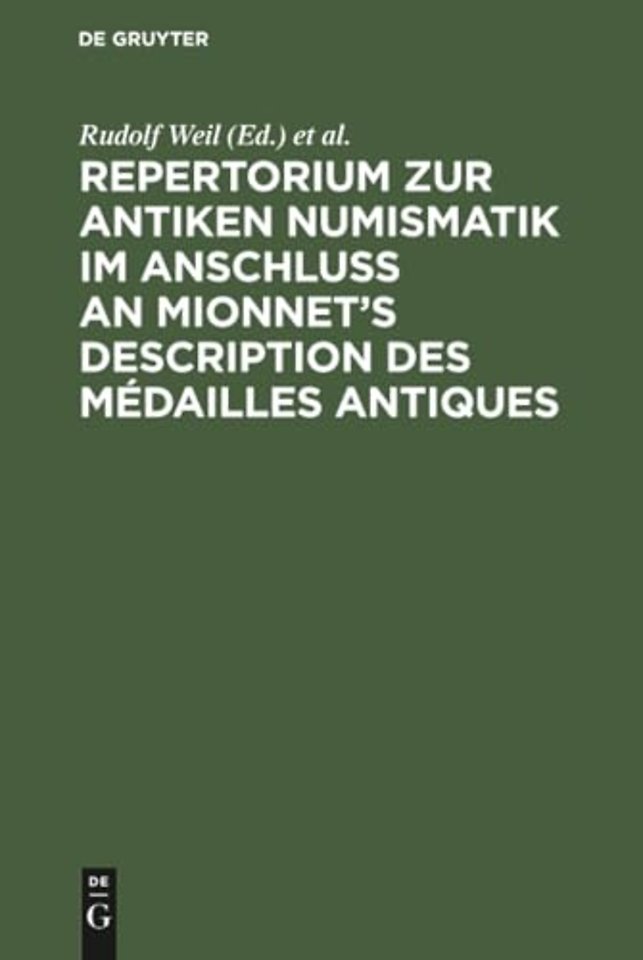 Repertorium Zur Antiken Numismatik Im Anschluß an Mionnet's Description Des Medailles Antiques