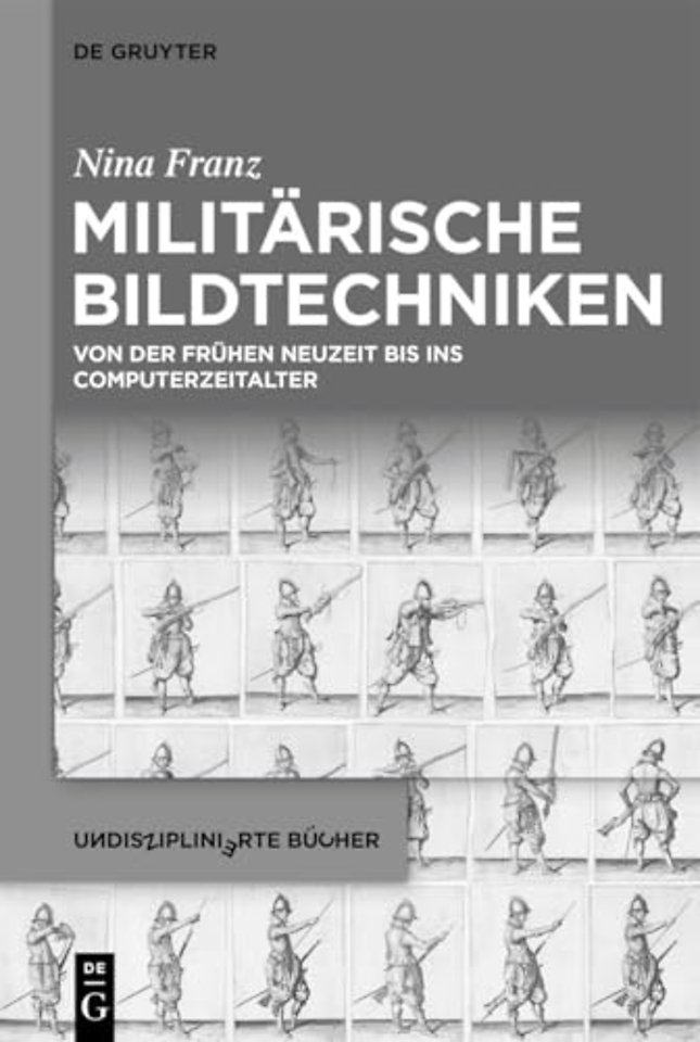 Militärische Bildtechniken – Von der frühen Neuzeit bis ins Computerzeitalter