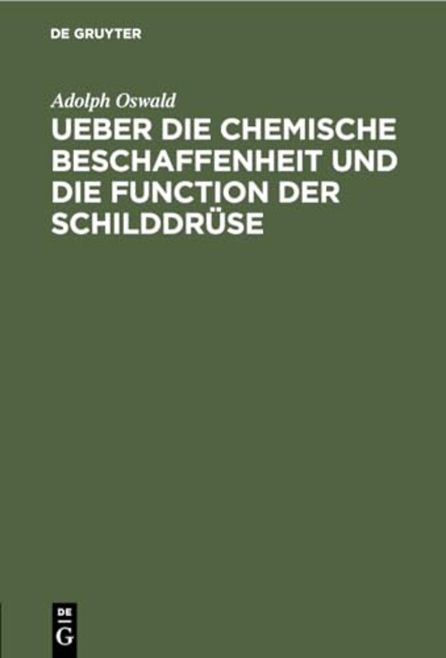 Ueber die chemische Beschaffenheit und die Function der Schilddrüse