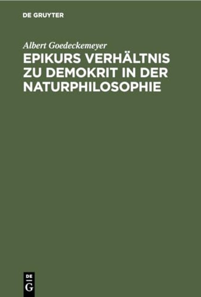 Epikurs Verhaltnis Zu Demokrit in Der Naturphilosophie