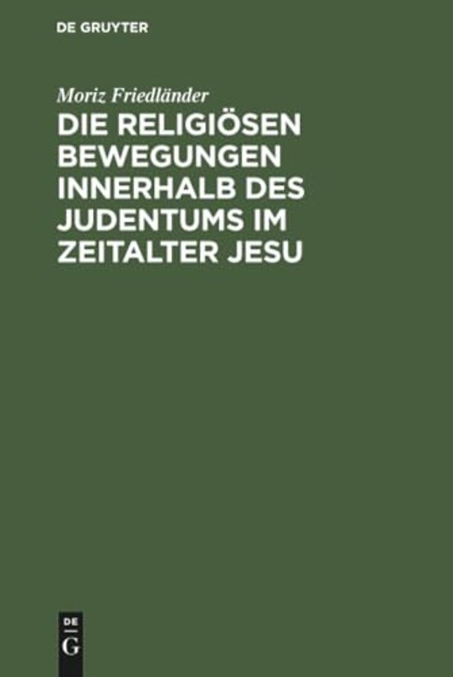 Die Religiosen Bewegungen Innerhalb Des Judentums Im Zeitalter Jesu