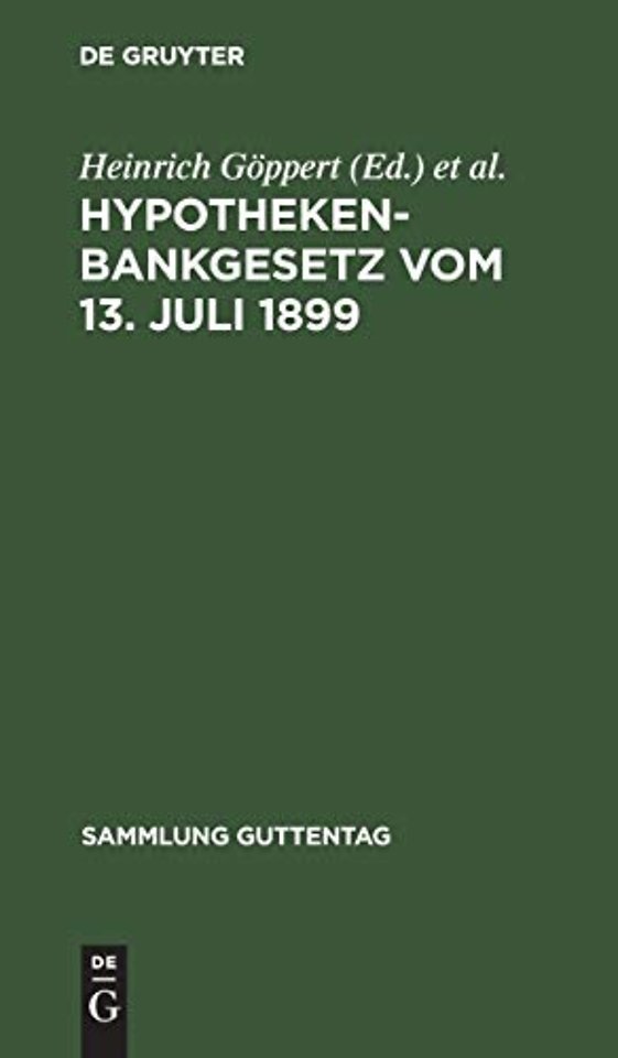 Hypothekenbankgesetz vom 13. Juli 1899 – Text Ausgabe mit Einleitung, Anmerkung und Sachregister
