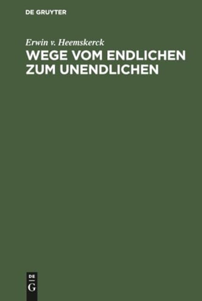Wege Vom Endlichen Zum Unendlichen