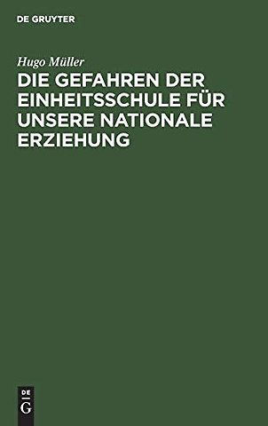 Die Gefahren der Einheitsschule für unsere nationale Erziehung