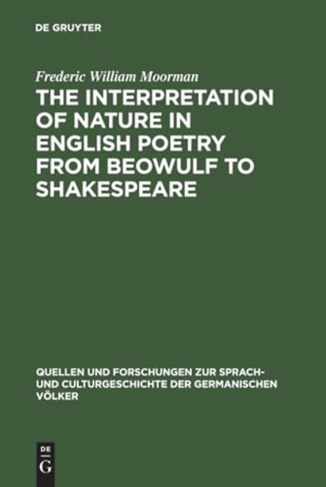 The interpretation of nature in English poetry from Beowulf to Shakespeare