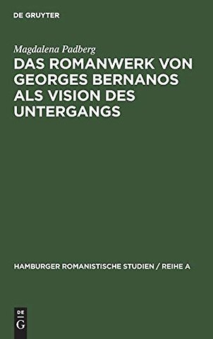 Das Romanwerk von Georges Bernanos als Vision des Untergangs