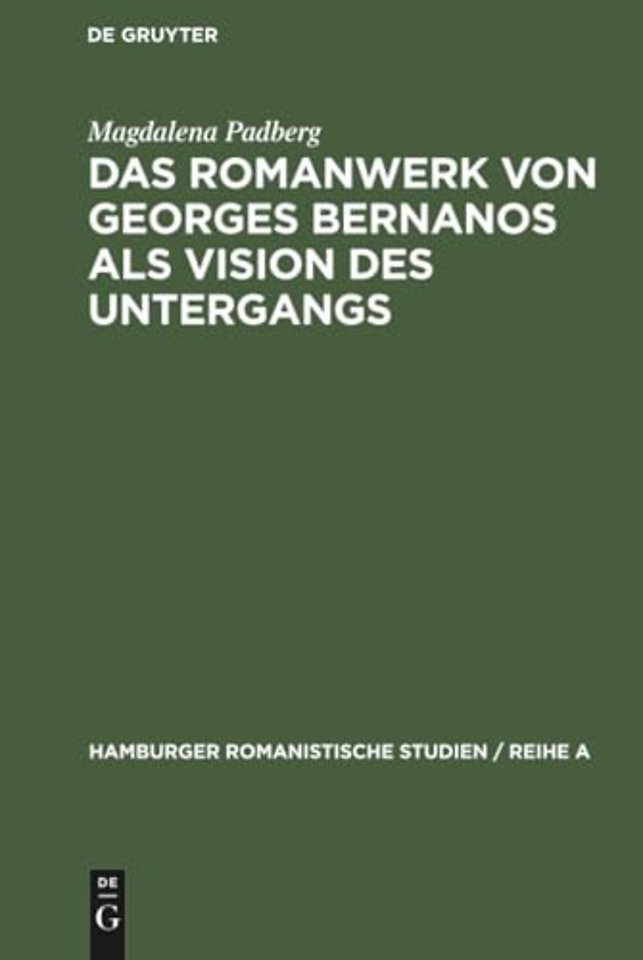 Das Romanwerk von Georges Bernanos als Vision des Untergangs