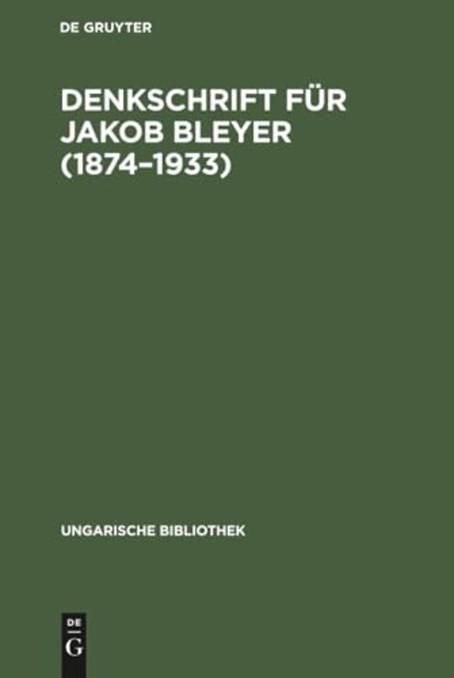Denkschrift für Jakob Bleyer (1874–1933)
