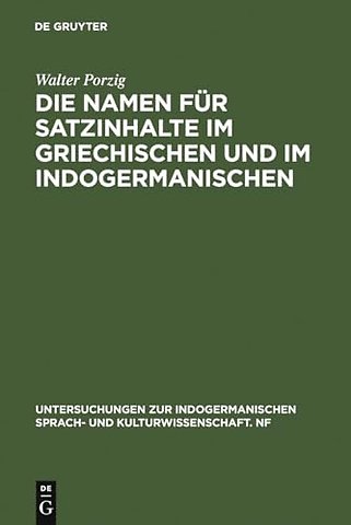 Die Namen fur Satzinhalte im Griechischen und im Indogermanischen