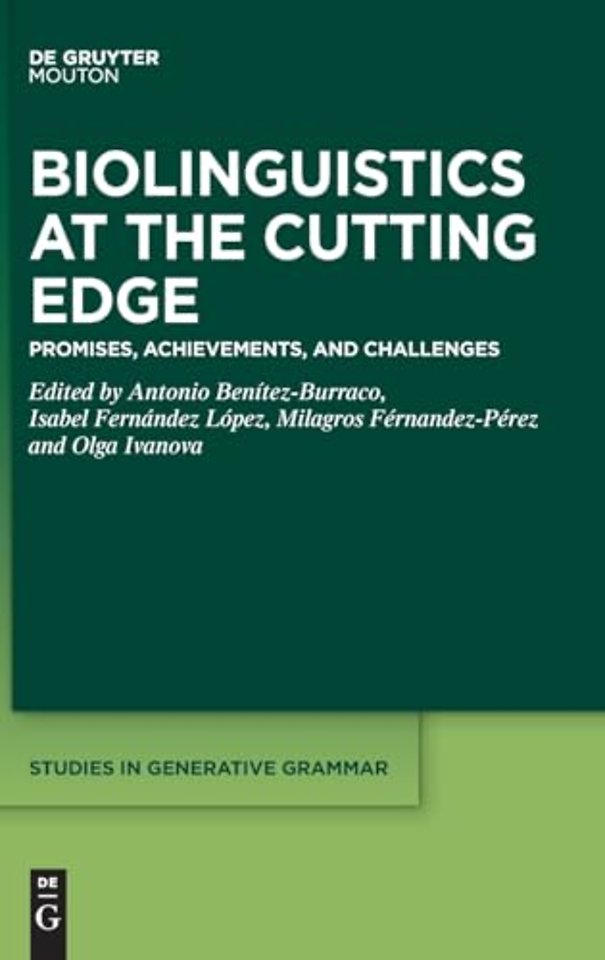Biolinguistics at the Cutting Edge – Promises, Achievements, and Challenges
