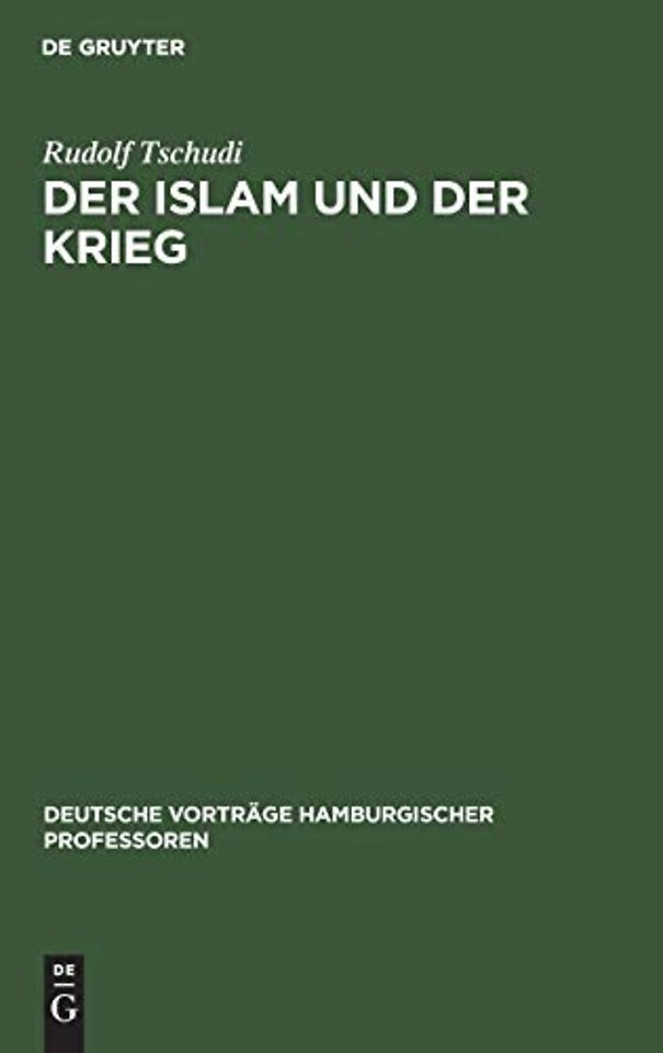 Der Islam und der Krieg – [Vortrag, gehalten am] 6. November 1914
