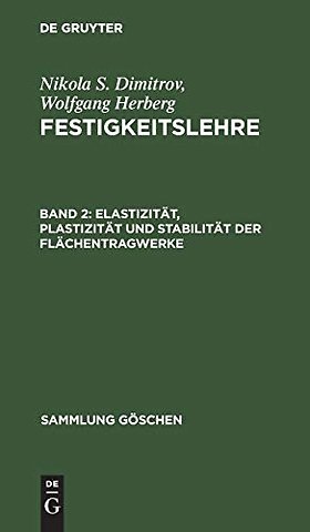 Elastizität, Plastizität und Stabilität der Flächentragwerke