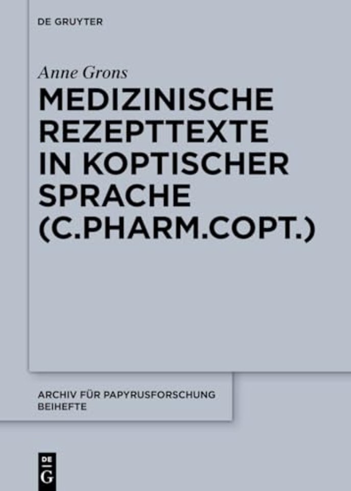 Medizinische Rezepttexte in koptischer Sprache (C.Pharm.Copt.)