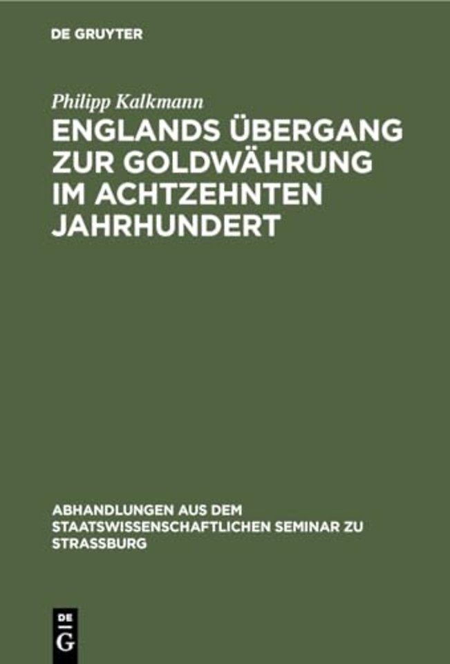 Englands Übergang zur Goldwährung im achtzehnten Jahrhundert