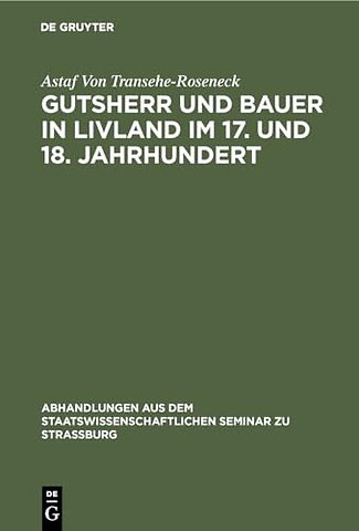 Gutsherr und Bauer in Livland im 17. und 18. Jahrhundert