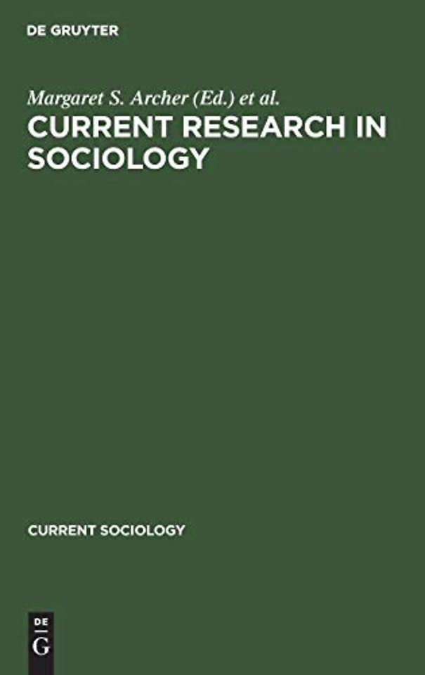 Current research in sociology – Published on the occasion of the VIIIth World Congress of Sociology, Toronto, Canada, August 18–24, 1974