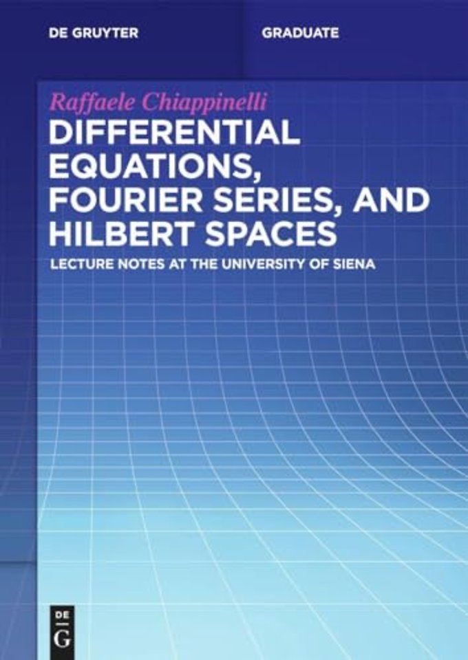 Differential Equations, Fourier Series, and Hilb – Lecture Notes at the University of Siena